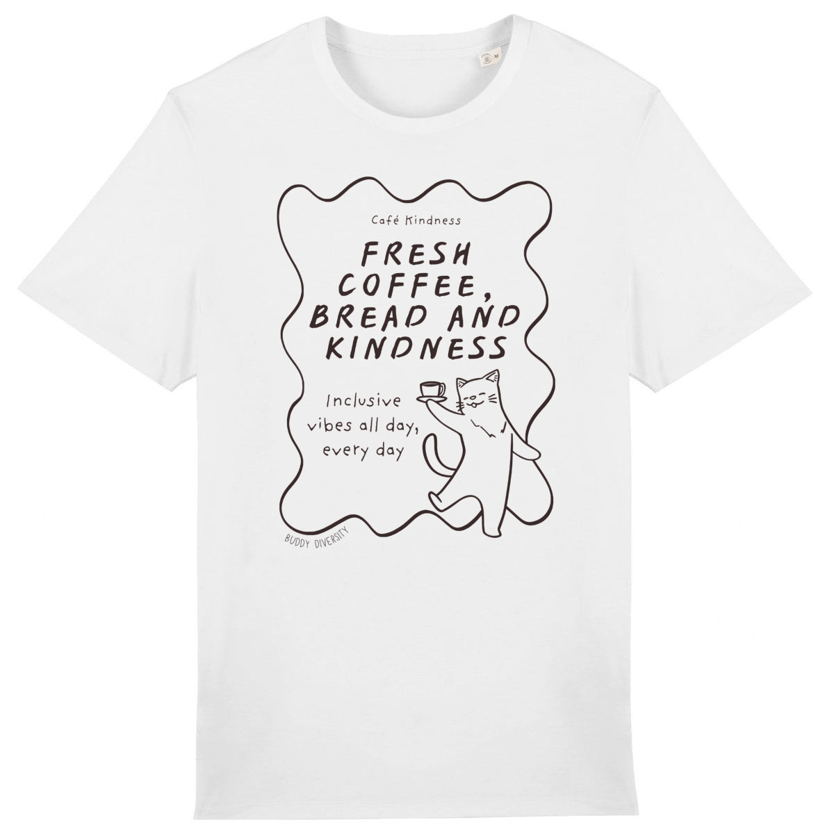Fresh coffee, bread and kindness | Unisex T-shirt | Vuxen - front_0