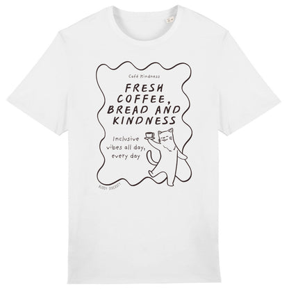 Fresh coffee, bread and kindness | Unisex T-shirt | Vuxen - front_0