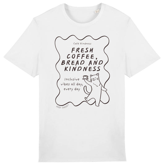 Fresh coffee, bread and kindness | Unisex T-shirt | Vuxen - front_0