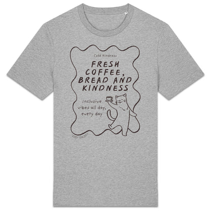 Fresh coffee, bread and kindness | Unisex T-shirt | Vuxen - front_1