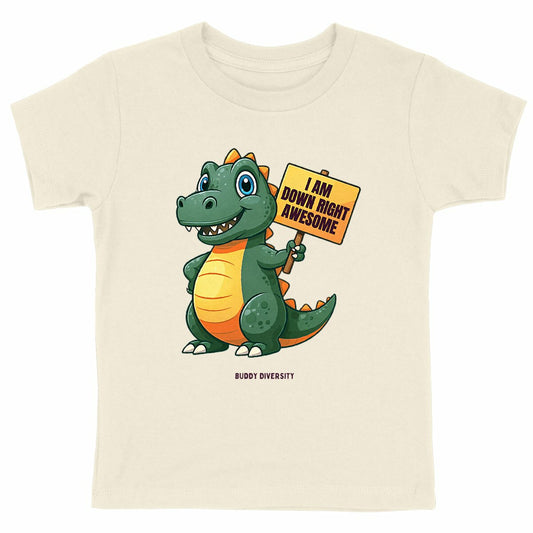 I am down right awesome | Organic Kids T-shirt